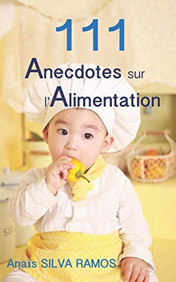 111 Anecdotes Sur L'Alimentation (French Edition)