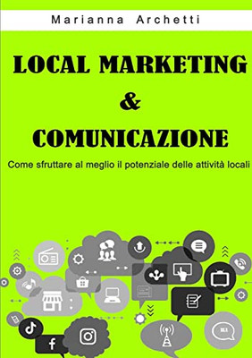 Local Marketing & Comunicazione (Italian Edition)