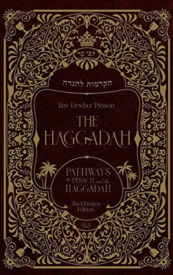 The Haggadah: Pathways To Pesach And The Haggadah