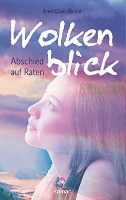 Wolkenblick: Abschied Auf Raten (German Edition)