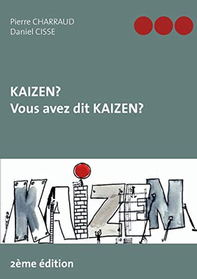 Kaizen ? Vous Avez Dit Kaizen ? (French Edition)