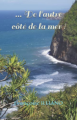 ... De L'Autre Côté De La Mer ! (French Edition)