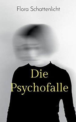 Die Psychofalle: Psychothriller (German Edition)