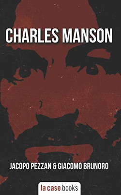 Charles Manson (Serial Killer) (Italian Edition)