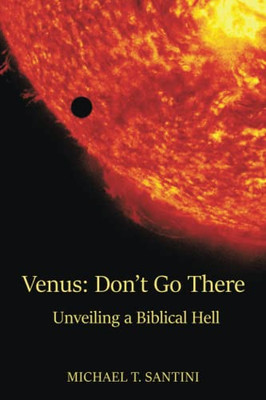 Venus: DonT Go There: Unveiling A Biblical Hell