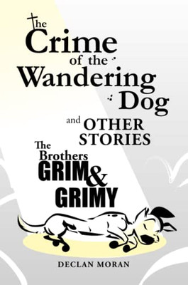 The Crime Of The Wandering Dog And Other Stories