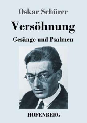 Versöhnung: Gesänge Und Psalmen (German Edition)