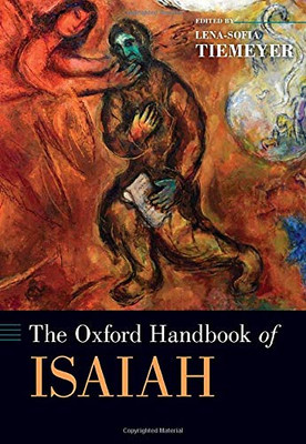 The Oxford Handbook Of Isaiah (Oxford Handbooks)