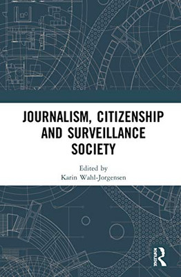 Journalism, Citizenship And Surveillance Society