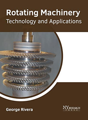 Rotating Machinery: Technology And Applications