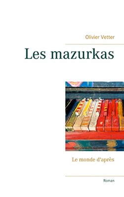 Les Mazurkas: Le Monde D'Après (French Edition)