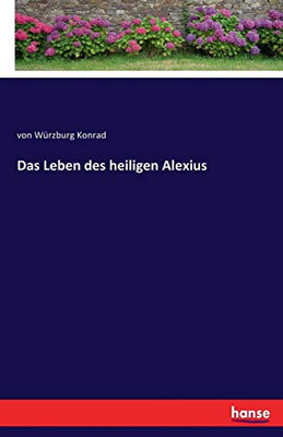 Das Leben Des Heiligen Alexius (German Edition)