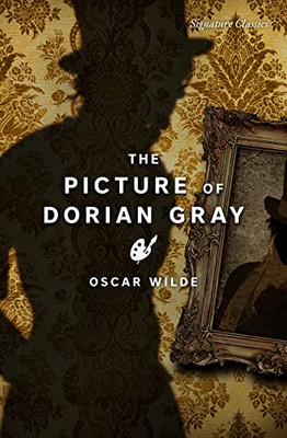 The Picture Of Dorian Gray (Signature Classics)