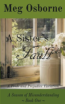 A Sister'S Fault (A Season Of Misunderstanding)