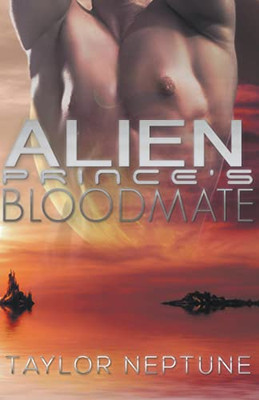 Alien Prince'S Bloodmate (Alien Warrior Brides)