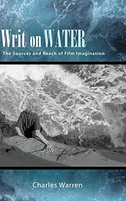 Writ On Water (Suny Series, Horizons Of Cinema)