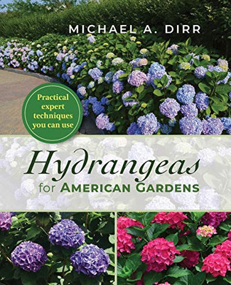 Hydrangeas For American Gardens - 9781635619096