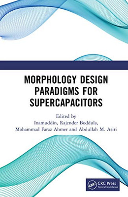 Morphology Design Paradigms For Supercapacitors