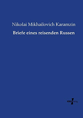 Briefe Eines Reisenden Russen (German Edition)
