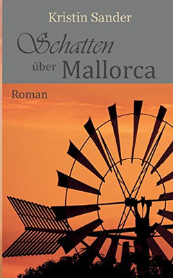 Schatten Über Mallorca: Roman (German Edition)