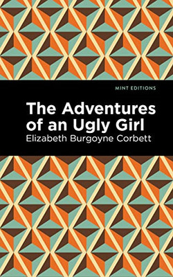 The Adventures Of An Ugly Girl (Mint Editions)