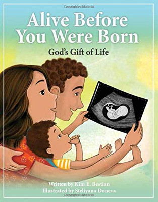 Alive Before You Were Born: God'S Gift Of Life