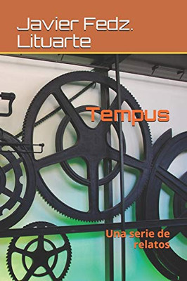Tempus: Una Serie De Relatos (Spanish Edition)