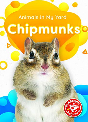 Chipmunks (Animals In My Yard) - 9781681037936