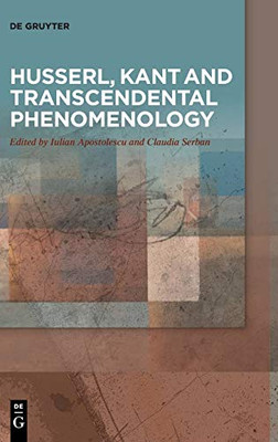 Husserl, Kant And Transcendental Phenomenology