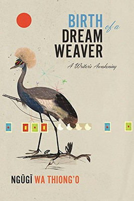 Birth Of A Dream Weaver: A WriterS Awakening