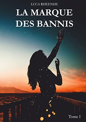La Marque Des Bannis: Tome I (French Edition)