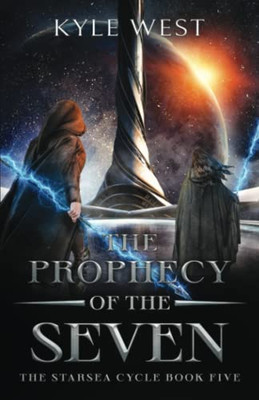 The Prophecy Of The Seven (The Starsea Cycle)
