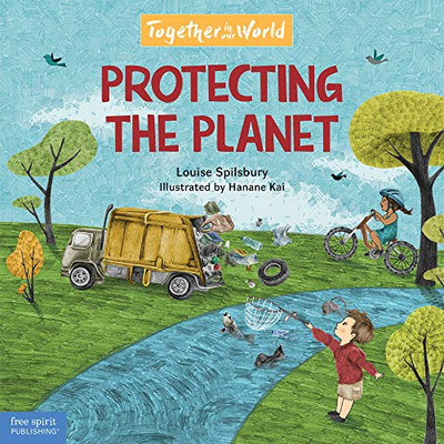 Protecting The Planet (Together In Our World)