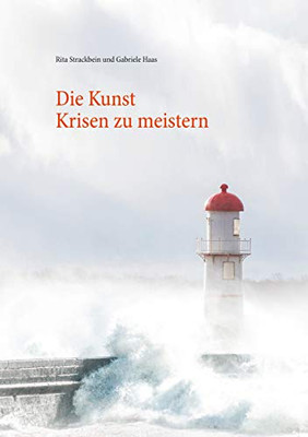 Die Kunst Krisen Zu Meistern (German Edition)