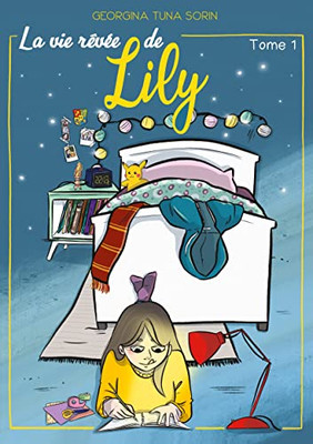 La Vie Rêvée De Lily: Tome 1 (French Edition)