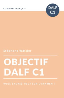 Objectif Dalf C1 (Objectifs) (French Edition)