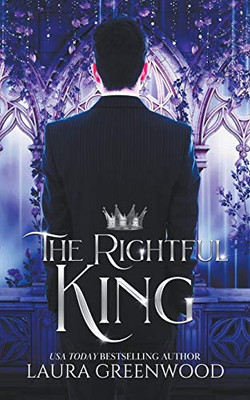 The Rightful King (Fate Of The Crown Duology)
