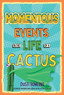 Momentous Events in the Life of a Cactus (Volume 2)