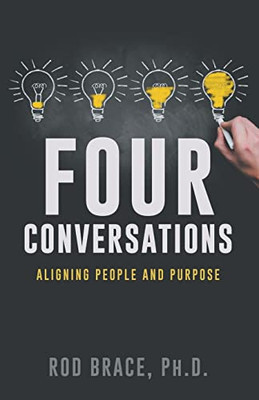 Four Conversations: Aligning People & Purpose