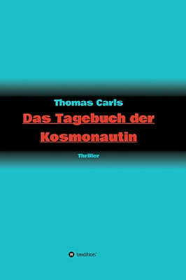Das Tagebuch Der Kosmonautin (German Edition)