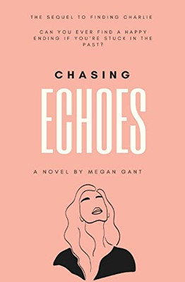 Chasing Echoes (Finding Charlie: The Sequel)