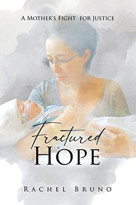 Fractured Hope: A Mother'S Fight For Justice