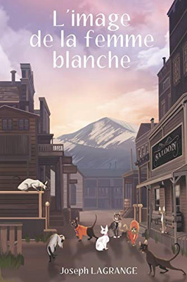 L'Image De La Femme Blanche (French Edition)