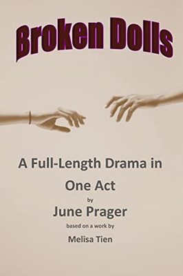 Broken Dolls: A Full-Length Drama In One Act