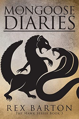 The Mongoose Diaries: The Hawk Series Book 3