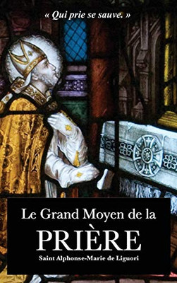 Le Grand Moyen De La Prière (French Edition)