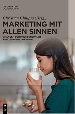 Marketing Mit Allen Sinnen (German Edition)
