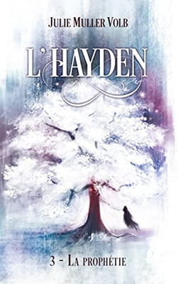 L'Hayden - 3: La Prophétie (French Edition)