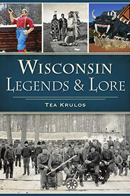 Wisconsin Legends & Lore (American Legends)