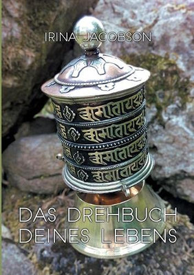 Das Drehbuch Deines Lebens (German Edition)